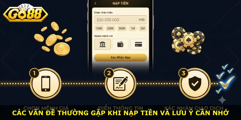 Các vấn đề thường gặp khi nạp tiền và lưu ý cần nhớ