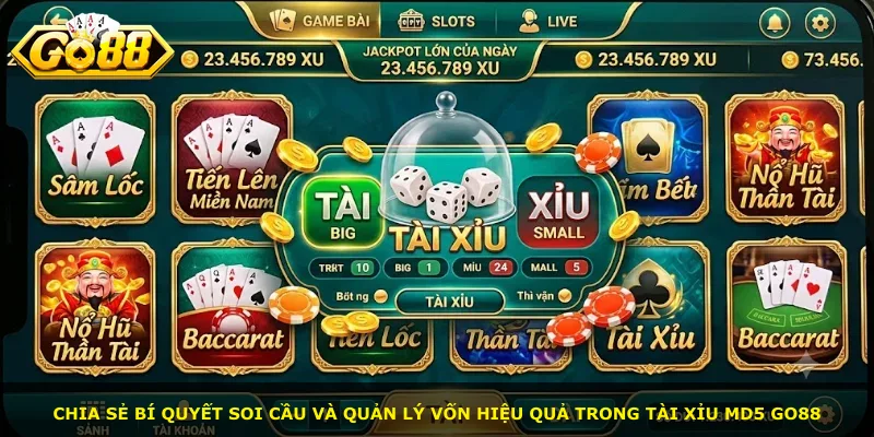 Chia sẻ bí quyết soi cầu và quản lý vốn hiệu quả trong Tài xỉu MD5 Go88