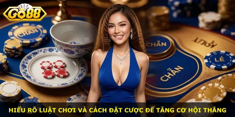 Hiểu rõ luật chơi và cách đặt cược để tăng cơ hội thắng