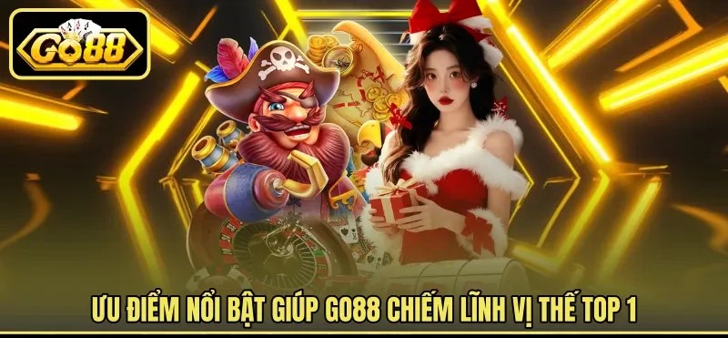 Ưu điểm nổi bật đến từ nhà cái GO88